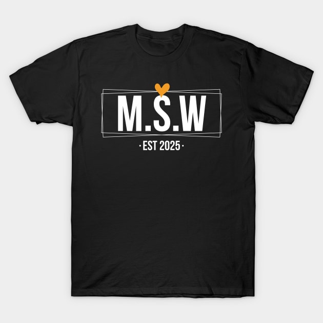 msw est 2025 T-Shirt by Pharmacy Tech Gifts